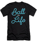 Basketball Ball Is Life Jacob Zelazny T-Shirt