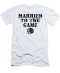 Basketball Married to the Game Jacob Zelazny T-Shirt