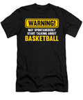 Basketball Warning May Spontaneously Start Talking About Basketball Jacob Zelazny T-Shirt