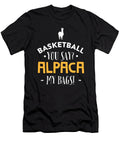 Basketball You Say Alpaca My Bags Funny Madness Noirty Designs T-Shirt