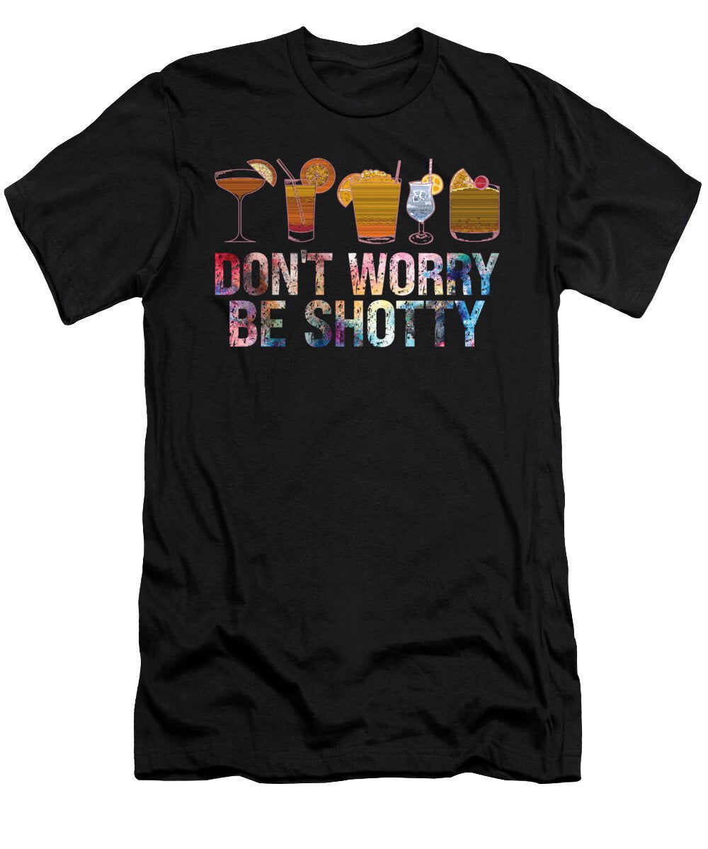 Be Shotty Bartender Bartending Me T-Shirt