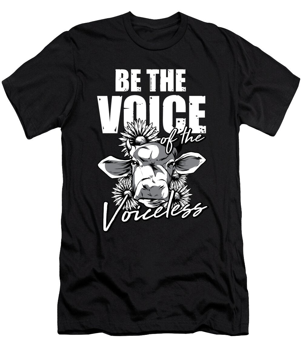Be the Voice for the Voiceless Veggie Gifts for Vegetarians Tom Schiesswald T-Shirt