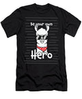 Be Your Own Hero Sambel Pedes T-Shirt