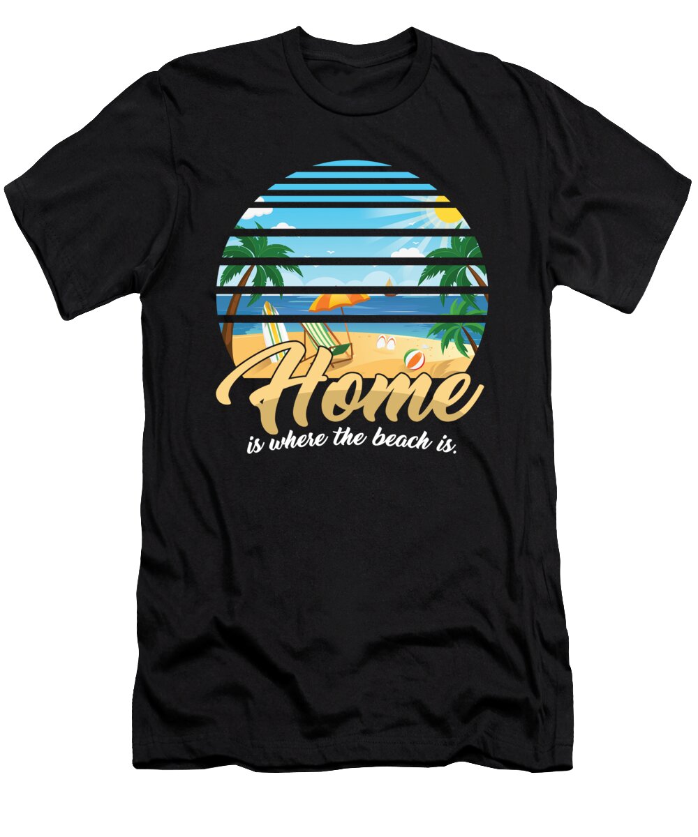 Beach Lover Summer Vacation Travel Surfer Diver Swimmer Home Is Where the Beach Gift Thomas Larch T-Shirt