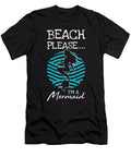 Beach Please Im a Mermaid Swimming Gift for a Swimming Team Tom Schiesswald T-Shirt