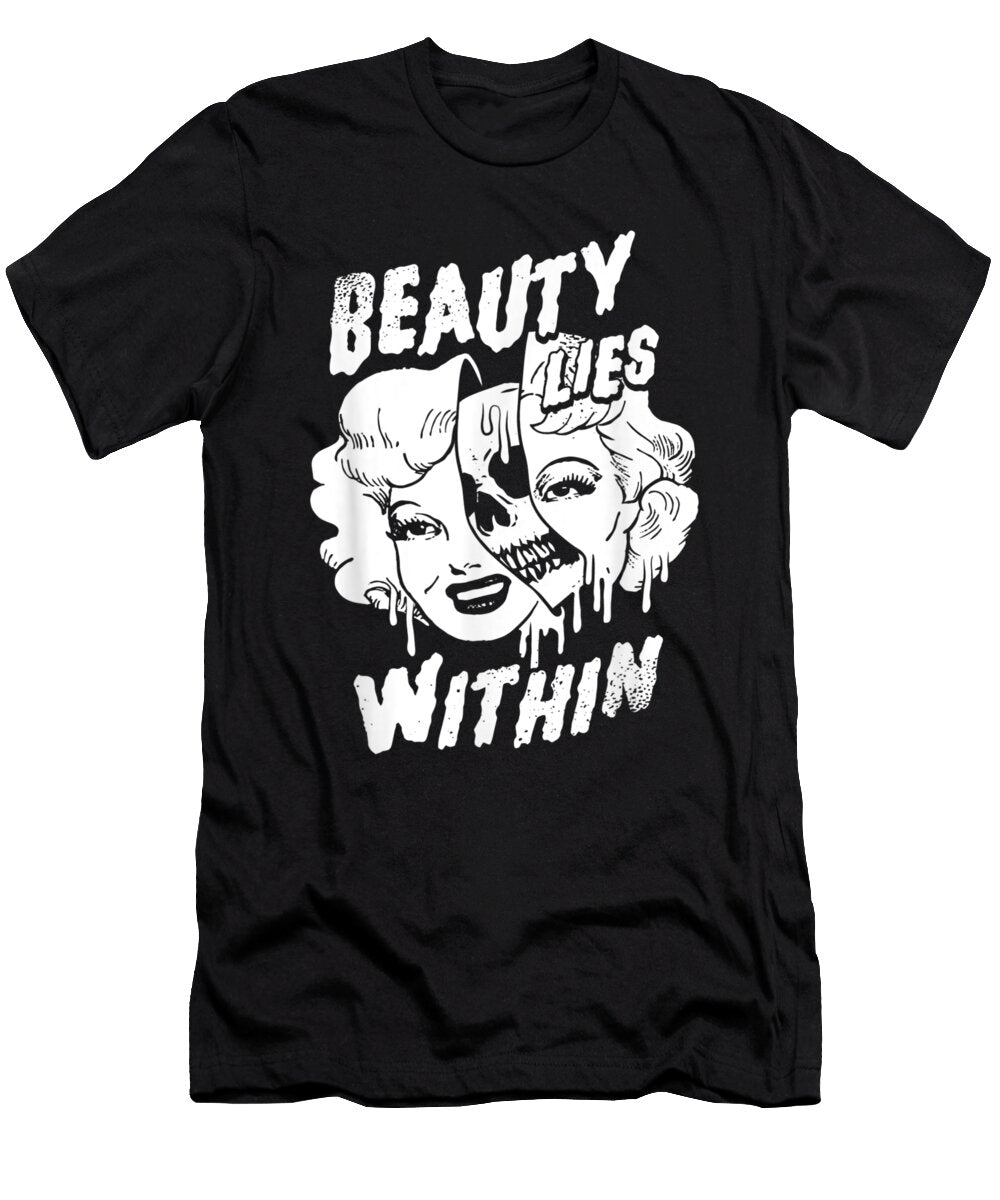 Beauty Lies Within Glamour Makeup with Dripping Shannon Nelson Art T-Shirt