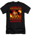 Beeing a Firefighter Is More Than Courage Mister T-Shirt