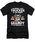 Being a Trucker Is an Honor Being a Grampy Is Priceless Fathers Day Dhbubble T-Shirt