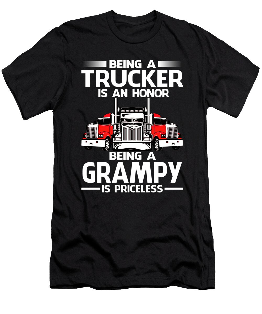 Being a Trucker Is an Honor Being a Grampy Is Priceless Fathers Day Dhbubble T-Shirt