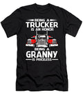Being a Trucker Is an Honor Being a Granny Is Priceless Fathers Day Dhbubble T-Shirt