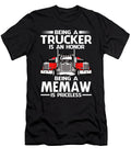 Being a Trucker Is an Honor Being a Memaw Is Priceless Fathers Day Dhbubble T-Shirt