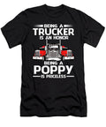 Being a Trucker Is an Honor Being a Poppy Is Priceless Fathers Day Dhbubble T-Shirt