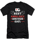 Best Ambulance Driver Ever Paramedic Emergency Tshirtconcepts Marvin Poppe T-Shirt