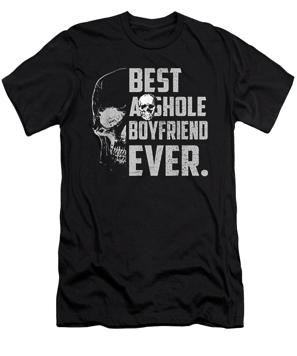 Best Asshole Boyfriend Ever Skull Shannon Nelson Art T-Shirt