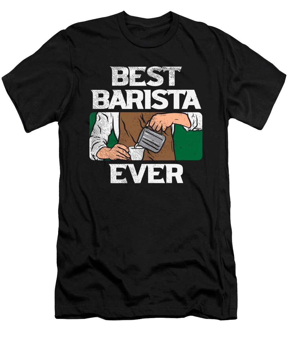 Best Barista Ever Coffee Espresso Maker Toms Store T-Shirt