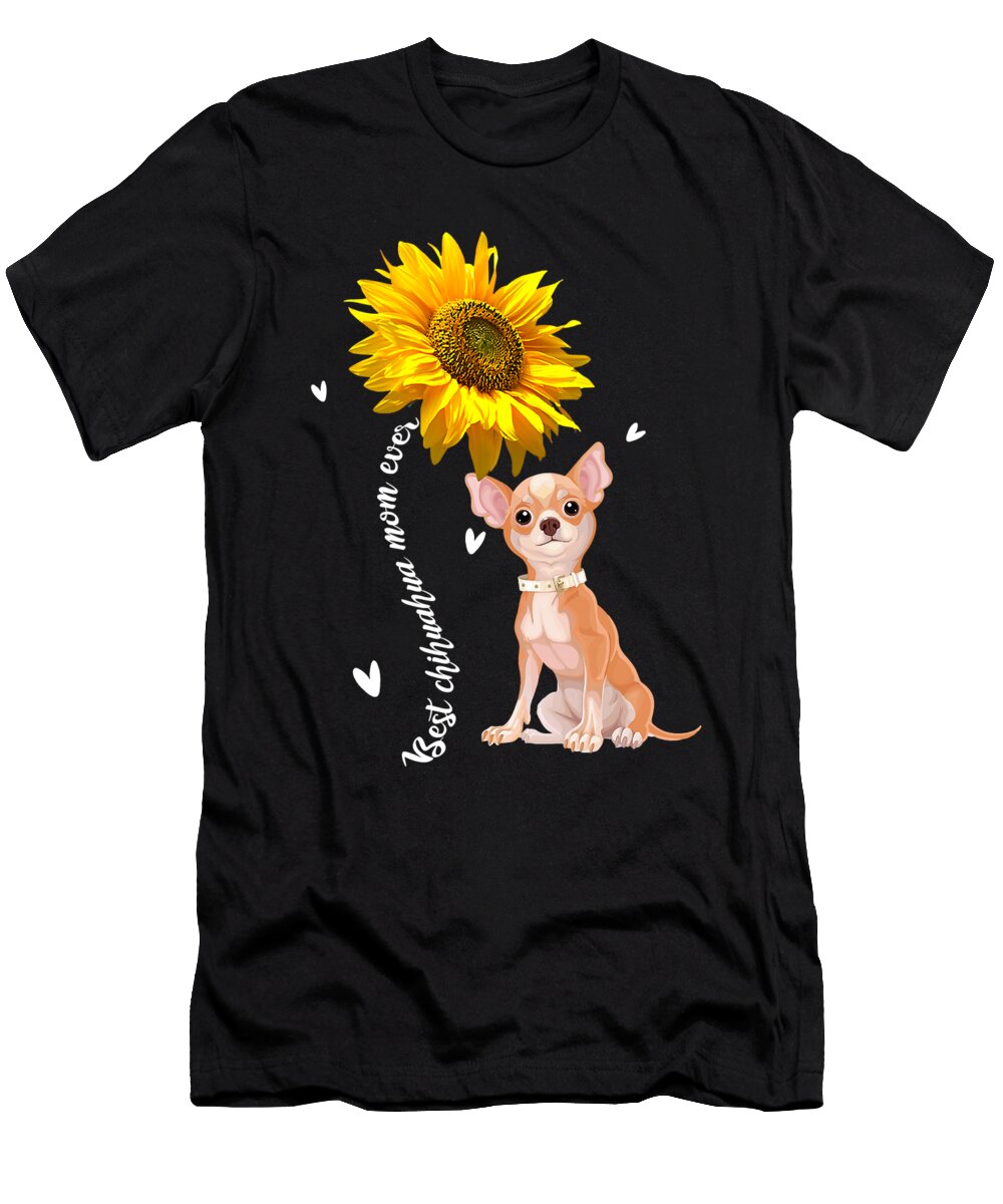 Best Chihuahua Mom Ever Sunflower Shannon Nelson Art T-Shirt