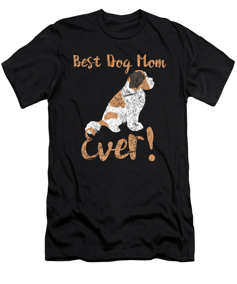 Best Dog Mom Ever Kaylin Watchorn T-Shirt