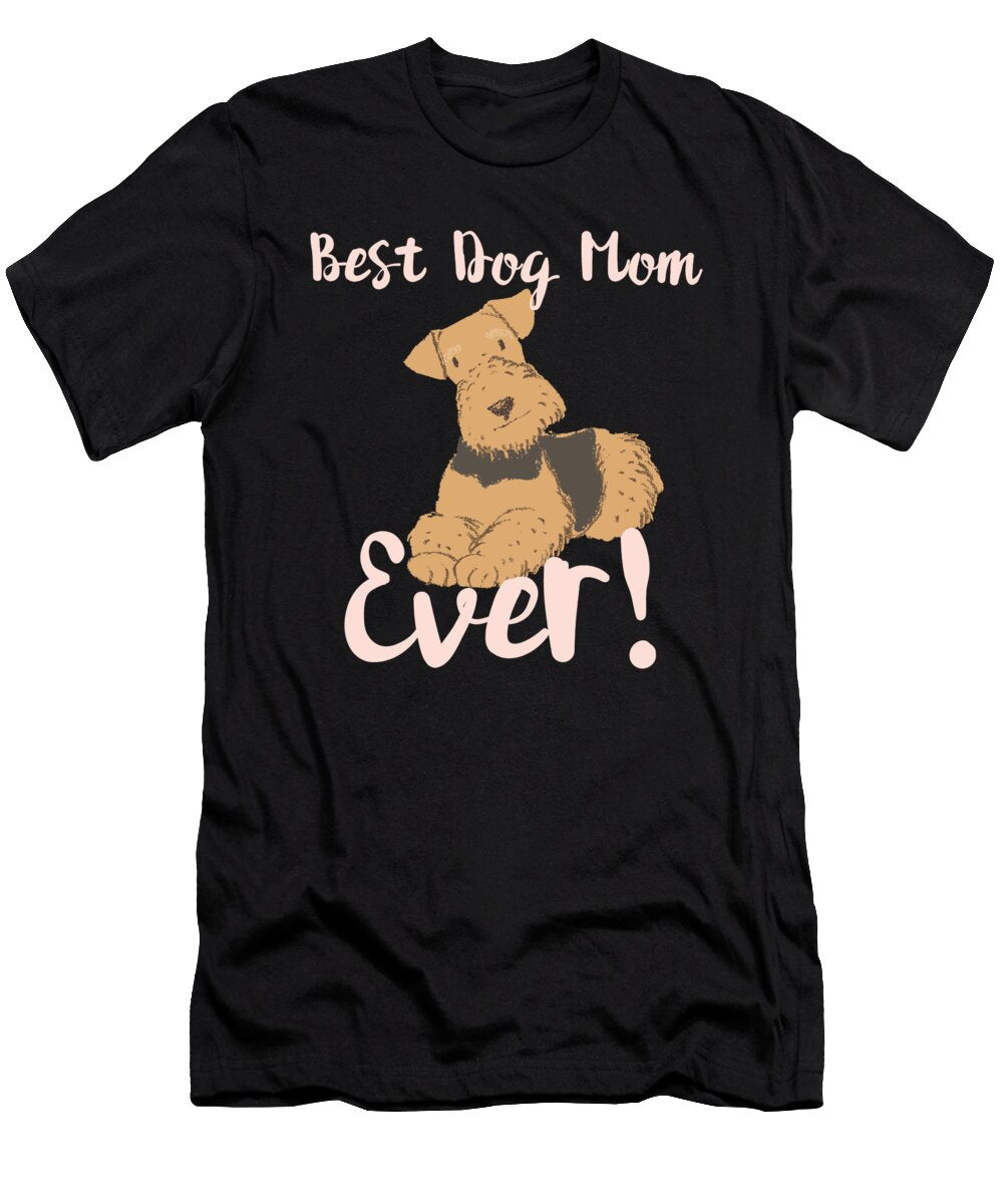 Best Dog Mom Ever Terrier Kaylin Watchorn T-Shirt