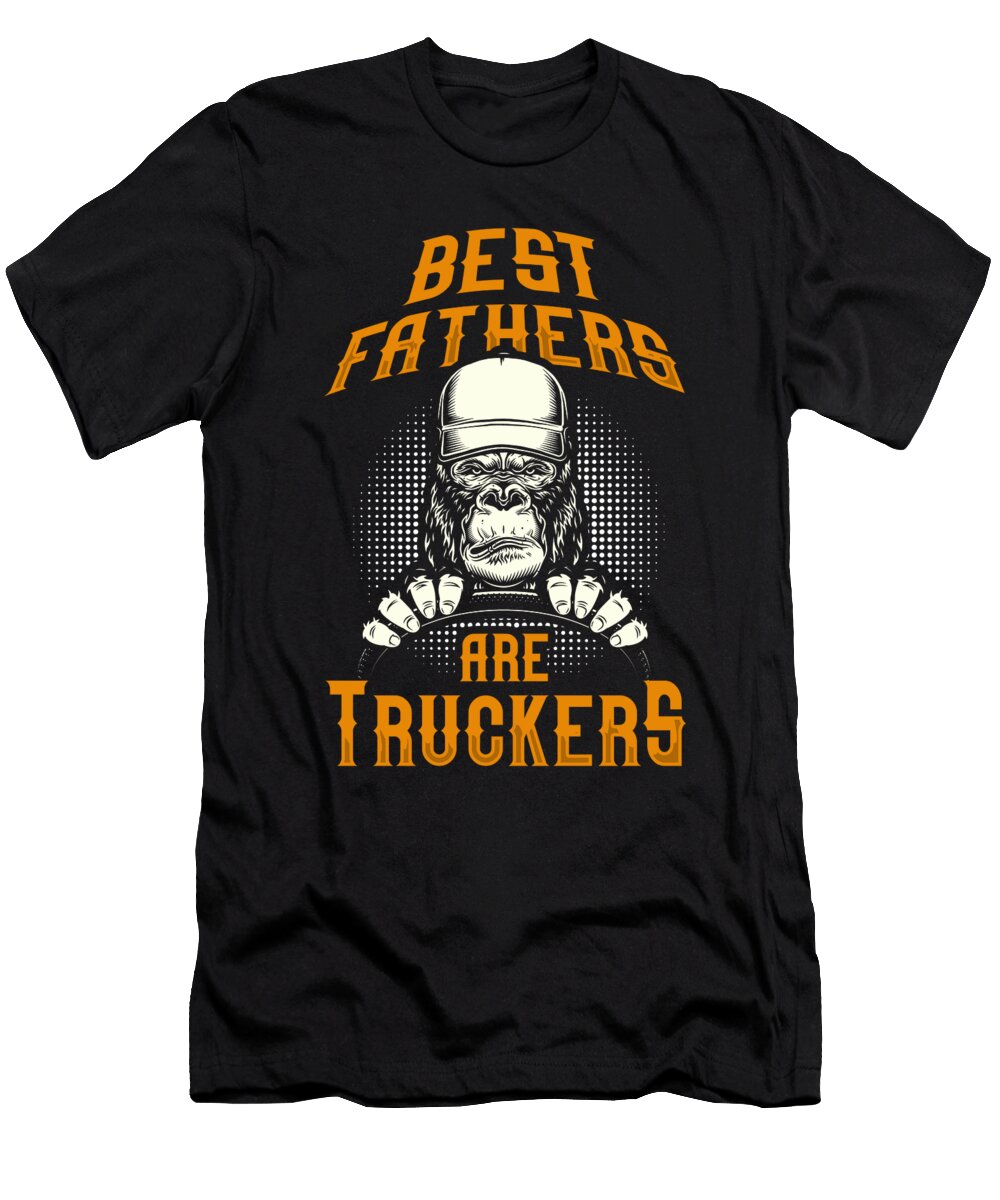Best Fathers Are Truckers Truck Fathers Day Dad Papa Gift Thomas Larch T-Shirt