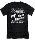 Best Friend Never Owned a Siberian Husky Dog Tinh Tran Le Thanh T-Shirt
