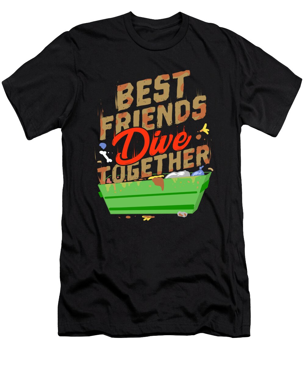 Best Friends Dumpster Dive Together Jacob Zelazny T-Shirt