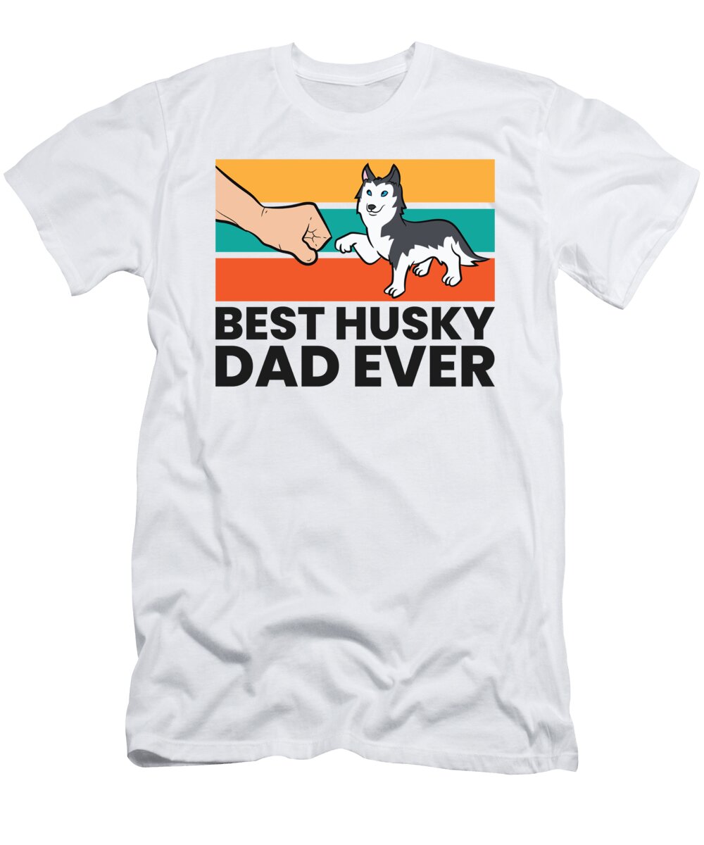 Best Husky Dad Ever Siberian Husky Dad Eq Designs T-Shirt