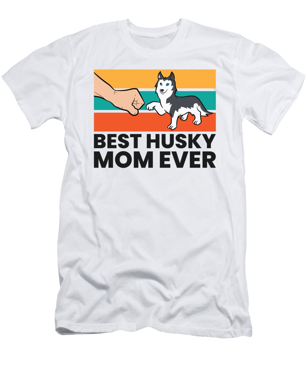 Best Husky Mom Ever Siberian Husky Mom Eq Designs T-Shirt