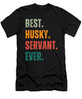 Best Husky Servant Ever for Dog Lover Natalie Lidford T-Shirt