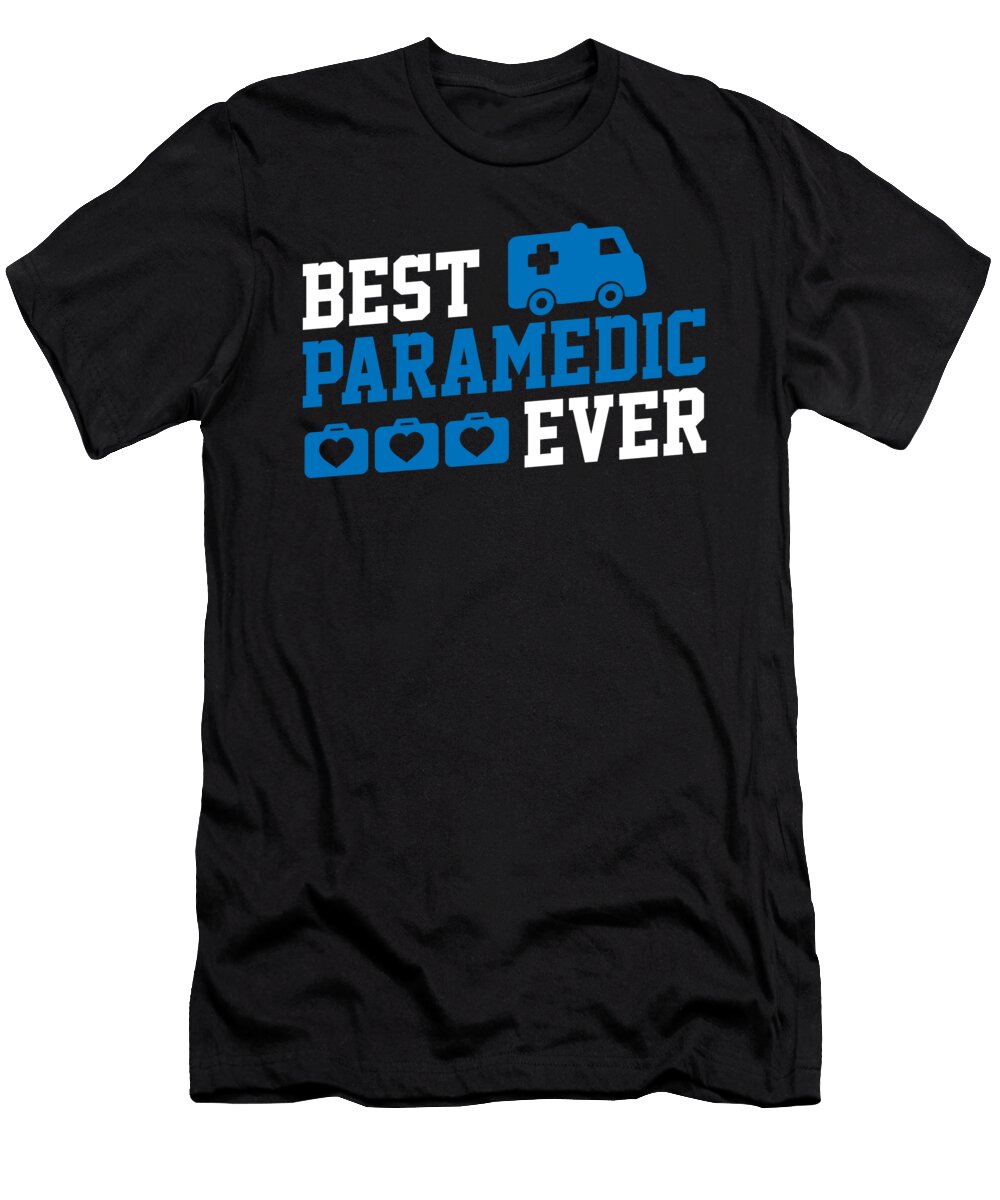 Best Paramedic Ever Emt Ems Ambulance Doctor Caduceus Gift Thomas Larch T-Shirt