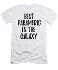Best Paramedic in the Galaxy Funny Sci Fi Lover Gift Nerd Coworker Geek Present Idea Funny Gift Ideas T-Shirt