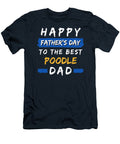 Best Poodle Dad Funny Happy Fathers Day 2024 Poodle Dad T-Shirt