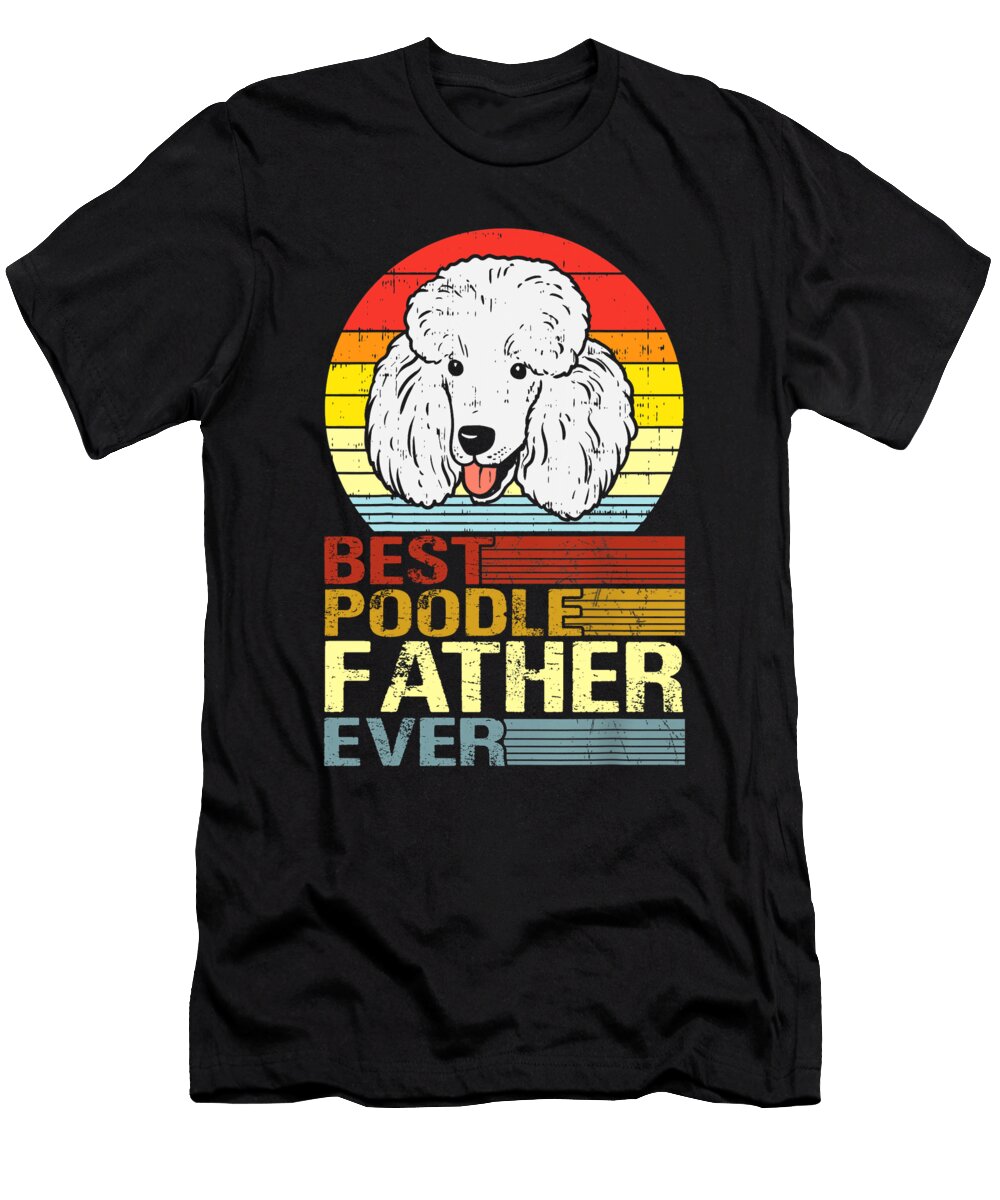 Best Poodle Father in Law Ever Fathers Day Dhbubble T-Shirt
