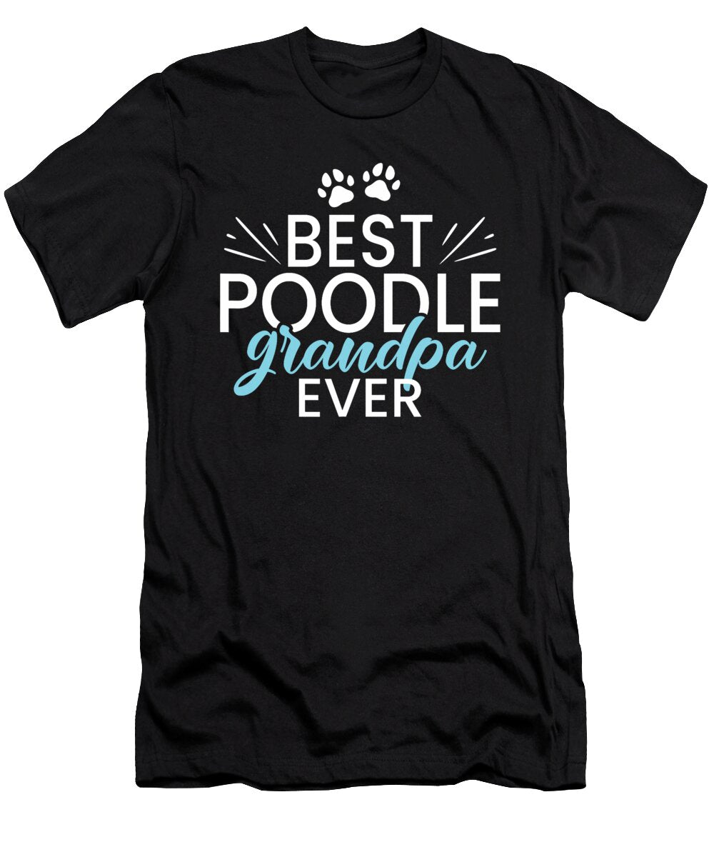 Best Poodle Grandpa Ever Poodle Dog Grandpa Natalie Lidford T-Shirt