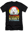 Best Poodle Nanny Ever Fathers Day Dhbubble T-Shirt