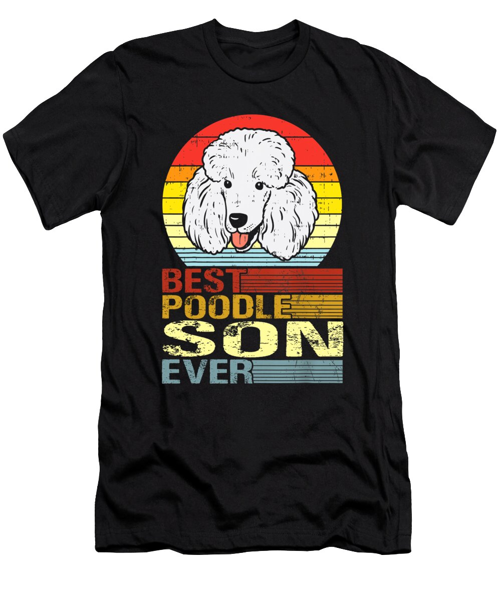 Best Poodle Son Ever Fathers Day Dhbubble T-Shirt