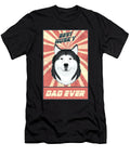 Best Siberian Husky Dad Ever I Husky Lover Maximus Designs T-Shirt