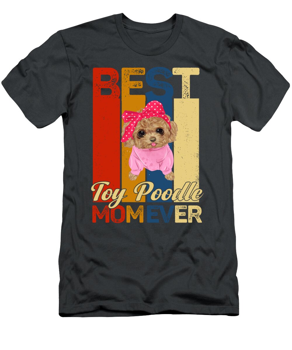 Best Toy Poodle Mom Ever Job T-Shirt