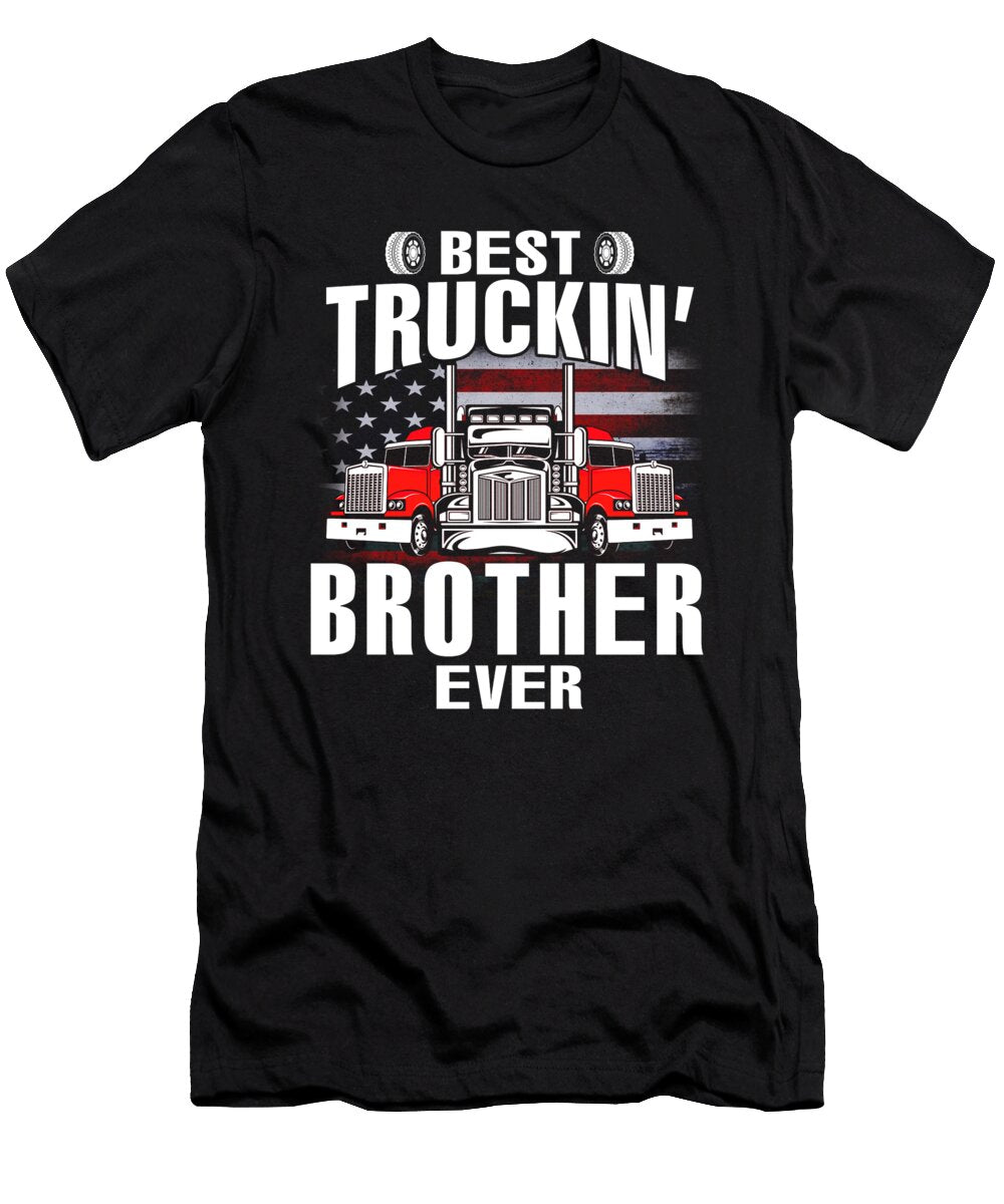 Best Truckin Brother Ever USA Flag Trucker Fathers Day Dhbubble T-Shirt