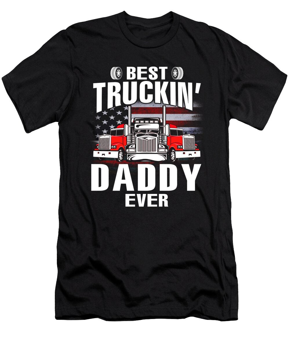 Best Truckin Daddy Ever USA Flag Trucker Fathers Day Dhbubble T-Shirt
