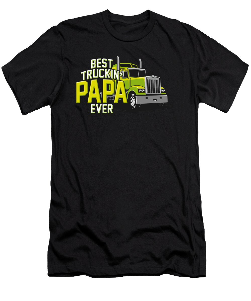 Best Truckin Papa Ever Truck Driver Gift Thomas Larch T-Shirt