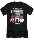 Best Truckin Pop Pop Ever USA Flag Trucker Fathers Day Dhbubble T-Shirt