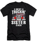 Best Truckin Sister Ever USA Flag Trucker Fathers Day Dhbubble T-Shirt
