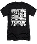 Best Tucking Dad Ever Trucker Truck Driver Raphaelartdesign T-Shirt
