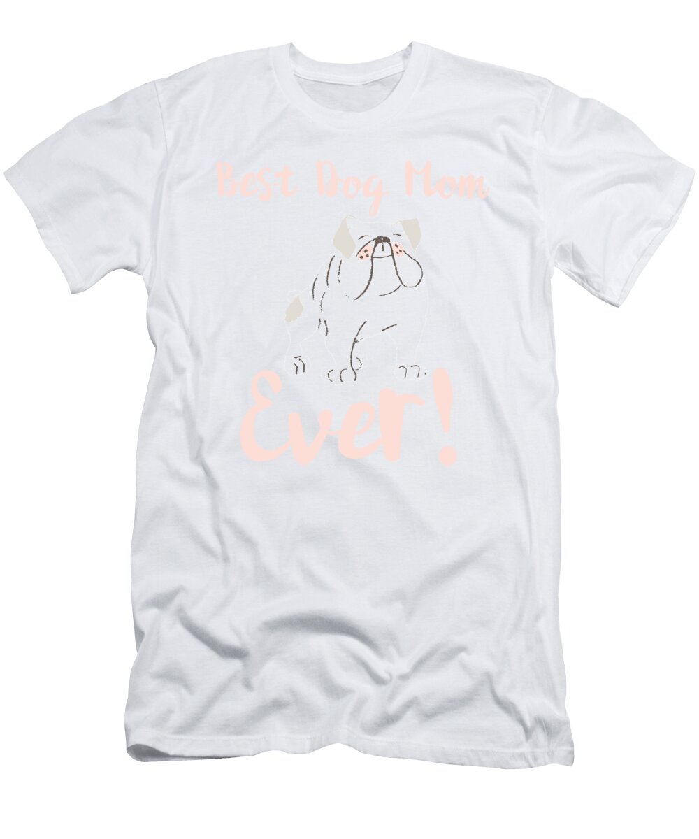 Bestdogmomever Bulldog Kaylin Watchorn T-Shirt