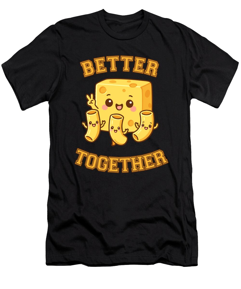 Better Together Cartoon Cheese Photographic Arts and Design Studio T-Shirt