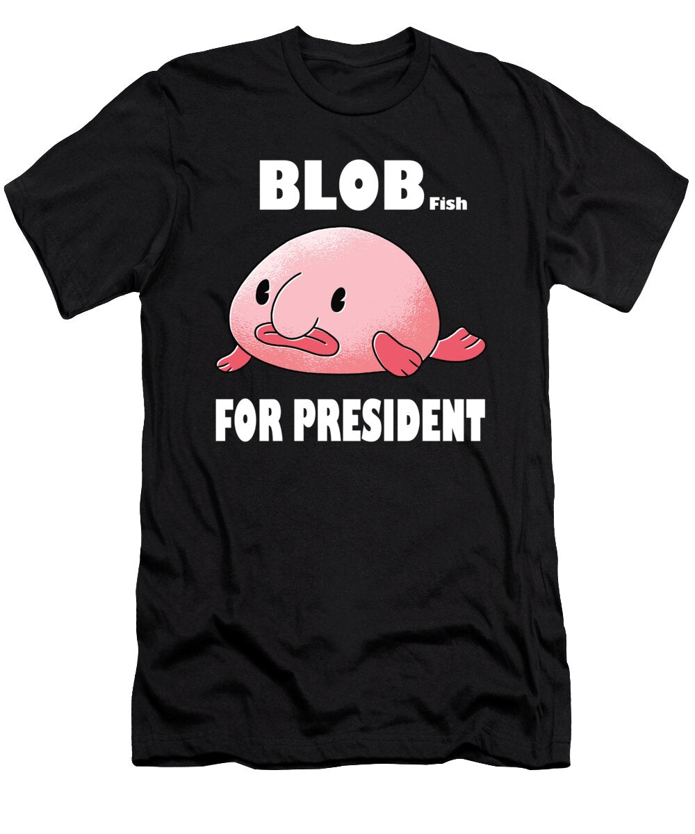 Blob for President Blobfish Fish Sea Moon T-Shirt