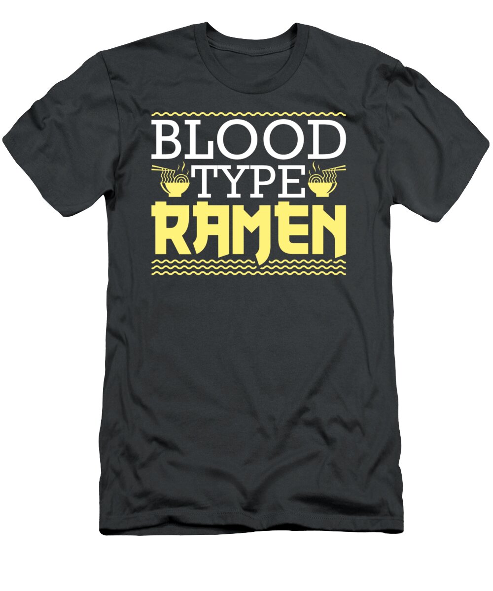 Blood Type Ramen Funny Japanese Ramen Noodles Huntlj Julia T-Shirt