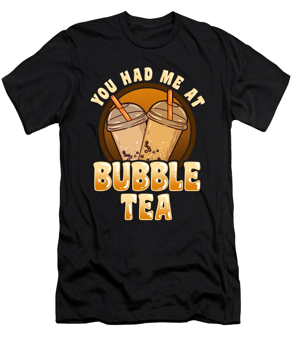 Boba Tea Lover You Had Me At Bubble Tea Kanig Designs T-Shirt