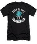 Born to Dive Deep Into the Sea Jacob Zelazny T-Shirt