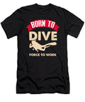 Born to Dive Forced to Work Jan Deelmann T-Shirt